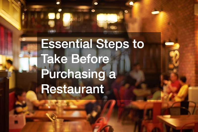 Essential Steps to Take Before Purchasing a Restaurant