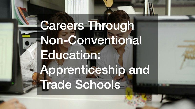 Careers Through Non-Conventional Education  Apprenticeship and Trade Schools